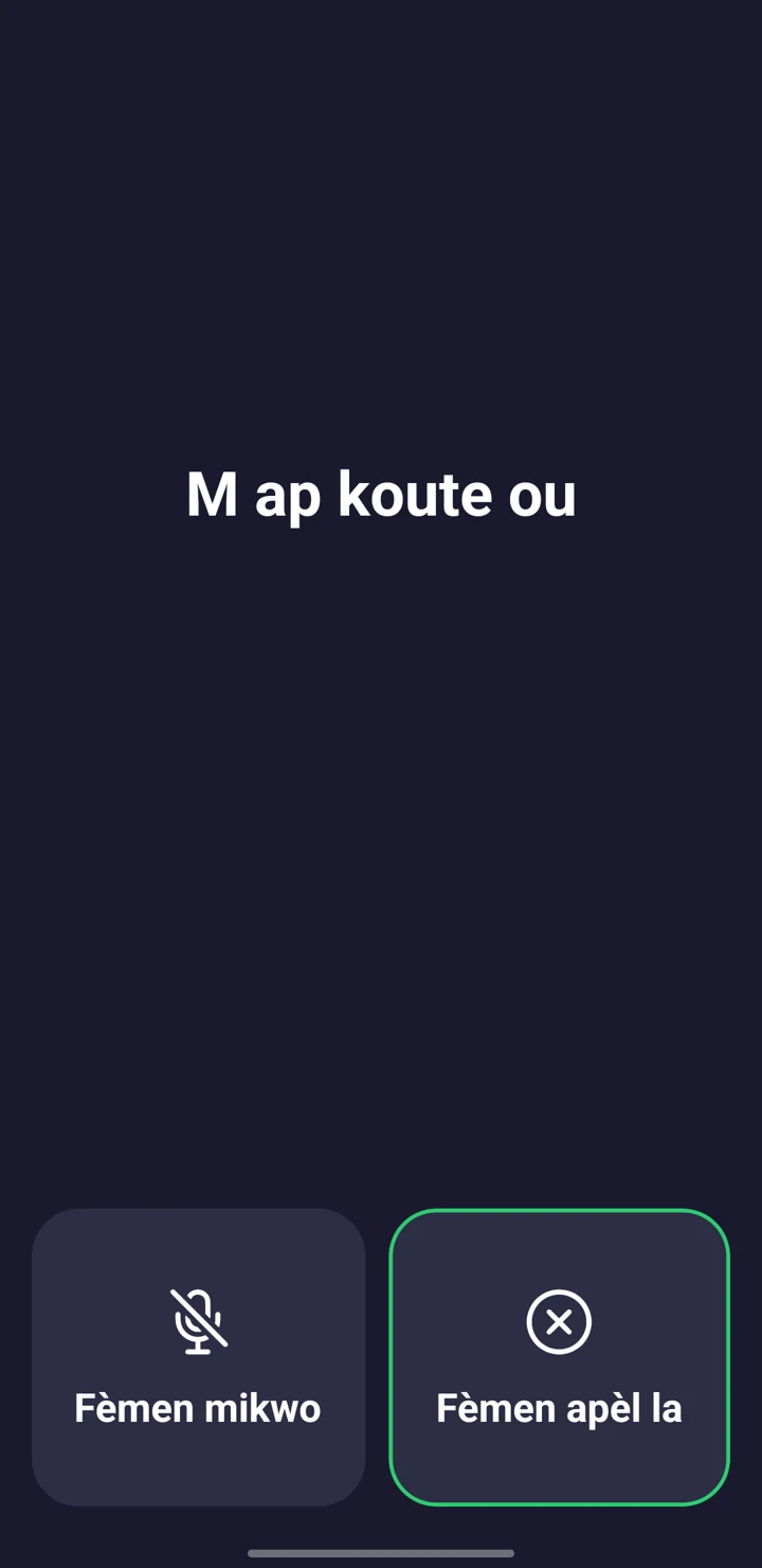 L'écran d'appel : un cercle vert qui pulse et le texte M ap koute ou, avec les boutons Fèmen mikwo et Fèmen apèl la.